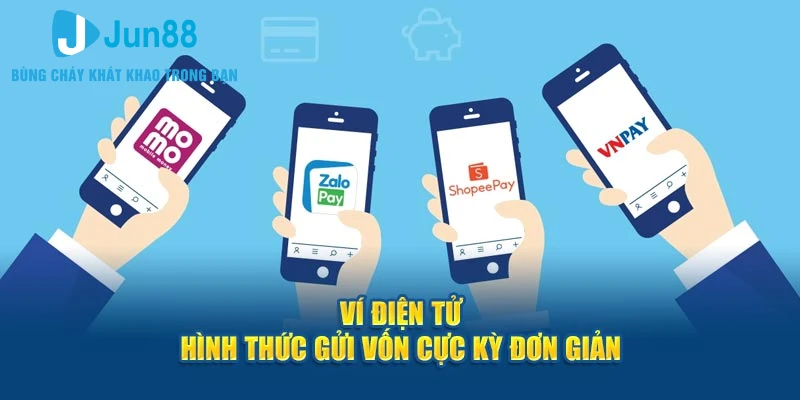 Ví điện tử - Hình thức gửi vốn cực kỳ đơn giản